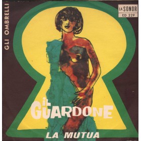 Gli Ombrelli ‎Vinile 7" 45 giri Il Guardone / La Mutua / La Sonor – ED229 Nuovo