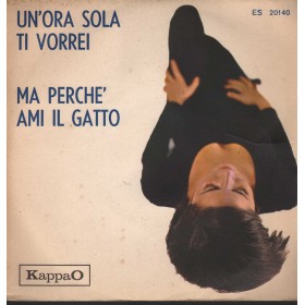 Buddy Vinile 7" 45 giri Un'Ora Sola Ti Vorrei / Ma Perche' Ami il Gatto / ES20140 Nuovo