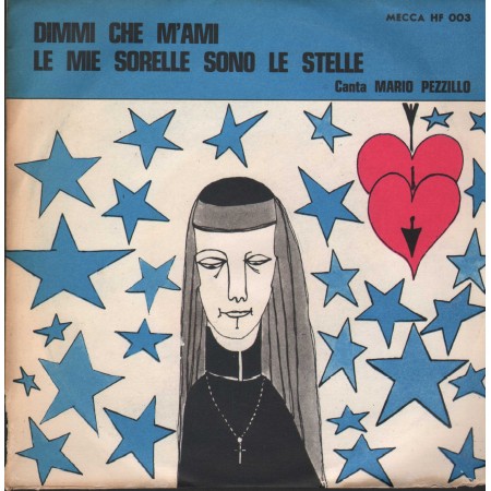 Mario Pezzillo Vinile 7" 45 giri Dimmi Che M'Ami / Le Mie Sorelle Sono Stelle HF003