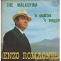 Enzo Romagnoli Vinile 7" 45 giri Che Mala Spina - 'E Quatto 'E Maggio / 9020 Nuovo
