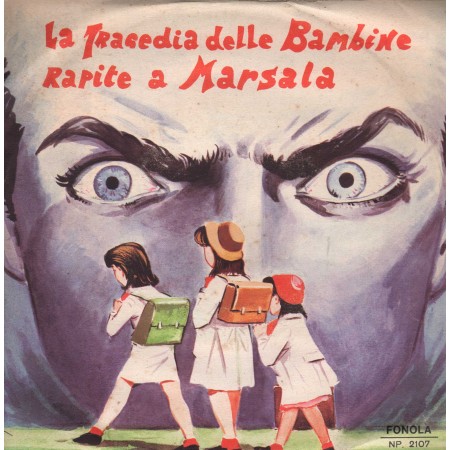 Franco Trincale Vinile 7" 45 giri La Tragedia Delle Bambine Rapite A Marsala 1 / NP2107
