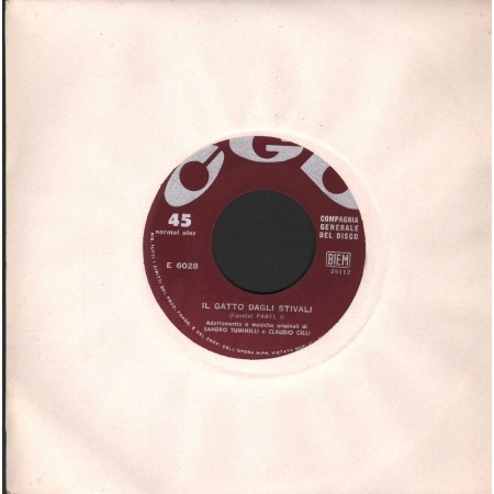 Sandro Tuminelli, Claudio Celli Vinile 7" 45 giri Il Gatto Con Gli Stivali / E6028 Nuovo