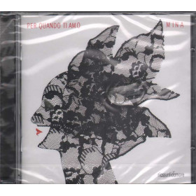 Mina CD Per quando ti amo  Nuovo Sigillato 0886975294329