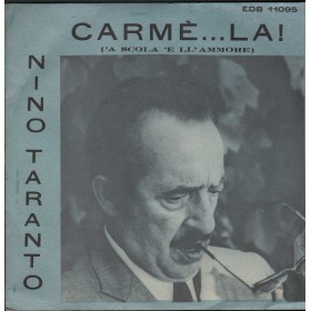 Nino Taranto Vinile 7" 45 giri Carmè La / Che Ghiurnata Ch’È Schiarata / EDB11095