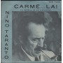 Nino Taranto Vinile 7" 45 giri Carmè La / Che Ghiurnata Ch’È Schiarata / EDB11095