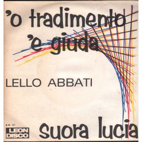 Lello Abbati Vinile 7" 45 giri 'O tradimento 'E Giuda / Suora Lucia / AW41 Nuovo