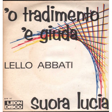 Lello Abbati Vinile 7" 45 giri 'O tradimento 'E Giuda / Suora Lucia / AW41 Nuovo