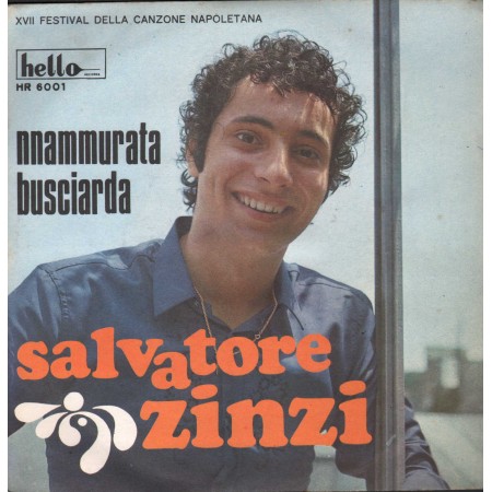Salvatore Zinzi Vinile 7" 45 giri Nnammurata Busciarda / Te Voglio Cu' Mme / HR6001 Nuovo
