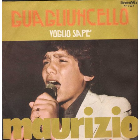 Maurizio Vinile 7" 45 giri Voglio Sape' / Guagliuncello / Lineavis – NPV033 Nuovo