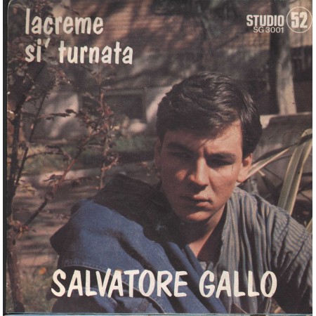 Salvatore Gallo ‎Vinile 7" 45 giri Lacreme / Si Turnata / Studio 52 – SG3001 Nuovo