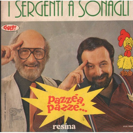 I Sergenti A Sonagli Vinile 7" 45 giri Pazzea Pazze' / Resina / Gulp ‎– AUK9089 Nuovo