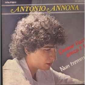 Antonio Annona Vinile 7" 45 giri Comme Faccio Senza 'E Te / Nun Tremma'/ HR1809