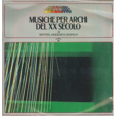 Britten, Hindemith, Respighi LP Vinile Musiche Per Archi Del XX Secolo / OCL16139