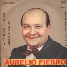 Aurelio Fierro ‎Vinile 7" 45 giri A Canzone 'E Napule / Addio A Napoli / LdA6782 Nuovo