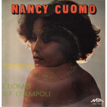 Nancy Cuomo Vinile 7" 45 giri Prendimi / L'Uomo Sui Trampoli / MS1547 Nuovo