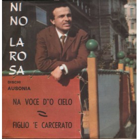 Nino Larosa ‎Vinile 7" 45 giri Na Voce D' 'O Cielo / Figlio 'E Carcerato / CN140 Nuovo