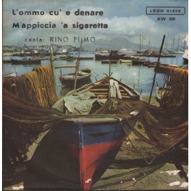 Rino Fumo ‎Vinile 7" 45 giri L'Ommo Cu' E Denare / M'Appiccia 'A Sigaretta / AW39 Nuovo