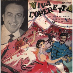 Navarrini, Ballinari, Artioli Vinile 7" 45 giri Viva L'Operetta / EP13006 Nuovo