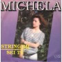 Michela Vinile 7" 45 giri Stringimi / Sei Tu / Videostar – VS000186 Nuovo