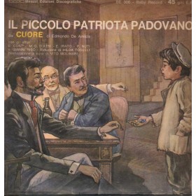 De Amicis Vinile 7" 45 giri Il Piccolo Patriota Padovano / Sangue Romagnolo / BE306 Nuovo