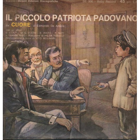 De Amicis Vinile 7" 45 giri Il Piccolo Patriota Padovano / Sangue Romagnolo / BE306 Nuovo