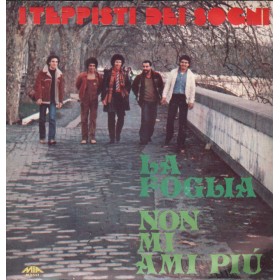 I Teppisti Dei Sogni Vinile 7" 45 giri La Foglia / Non Mi Ami Più / M1542 Nuovo