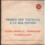 Franco Der Testaccio Vinile 7" 45 giri Storia Musica E Pernacchie / Stornellacci / FC574