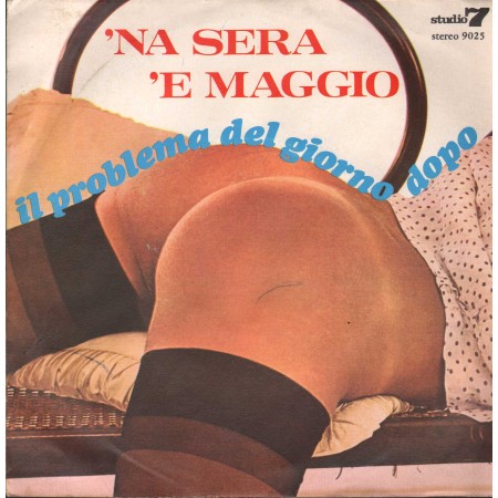 Il Problema Del Giorno Dopo Vinile 7" 45 giri 'Na Sera 'E Maggio / Palomma 'E Notte / 9025