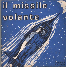 Mirella Vinile 7" 45 giri Il Missile Volante / Venti Innamorati / Fonola – NP1822 Nuovo
