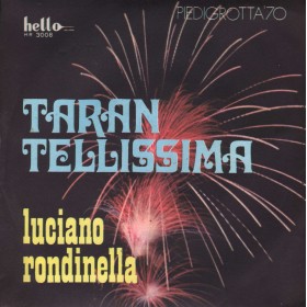 Luciano Rondinella Vinile 7" 45 giri Tarantellissima / Che Bene Voglio A Te / HR3008 Nuovo