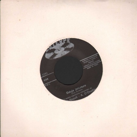 D'Onofrio, Di Napoli Vinile 7" 45 giri Pure 'E Mugliere Vonno Scioperà / Dduje Jettature / 035 Nuovo