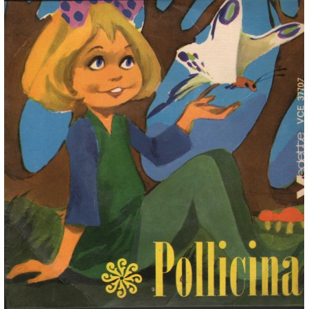 Unknown Artist ‎Vinile 7" 45 giri Pollicina / Vedette Records – VCE37707 Nuovo