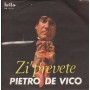 Pietro De Vico ‎Vinile 7" 45 giri Zi' Prevete / Lucrezia / Hello Records – HR3003 Nuovo