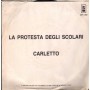 Boys Group Vinile 7" 45 giri Carletto / La Protesta Dei Scolari / LS – LSN1102 Nuovo