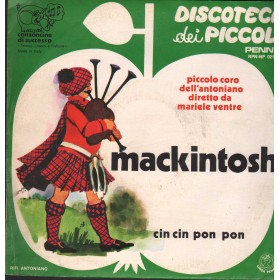 Coro Antoniano, M.Ventre Vinile 7" 45 giri Mackintosh / Cin Pom / RPNNP02164