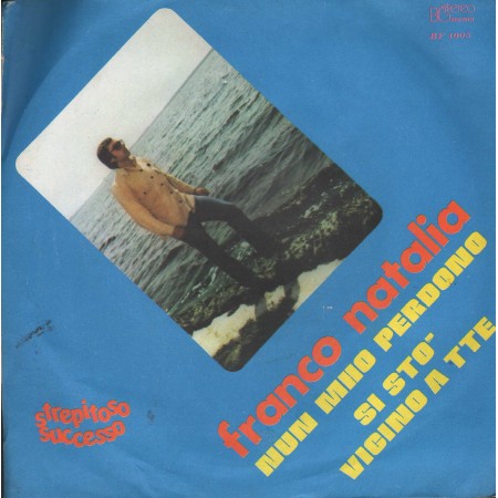 Franco Natalia Vinile 7" 45 giri Nun Mmo Perdono / Si Sto Vicino A Tte / BF1005 Nuovo
