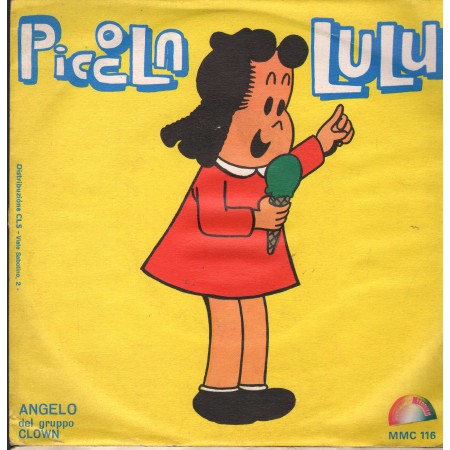 Angelo Del Gruppo Clown Vinile 7" 45 giri Piccola Lulù / Tubby / MMC116 Nuovo