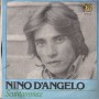 Nino D'Angelo Vinile 7" 45 giri Nun Si Dà Mia / Scurdammece / Vis – NPIM908 Nuovo