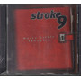 Stroke 9  CD Nasty Little Thoughts Nuovo Sigillato 0601215315721