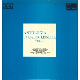 Various ‎LP Vinile Antologia Classico - Leggera Vol. 3 / Fontana ‎– 6736008 Nuovo