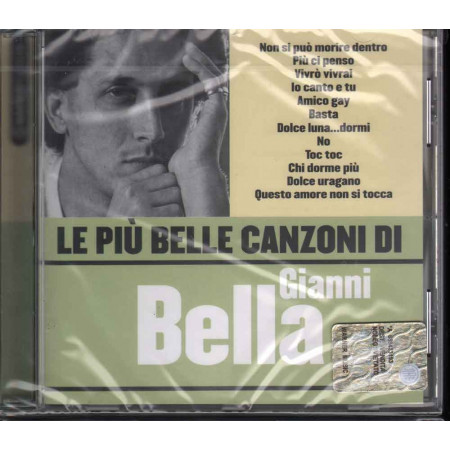 Gianni Bella - Le Piu' Belle Canzoni Di Gianni Bella 5051011292927