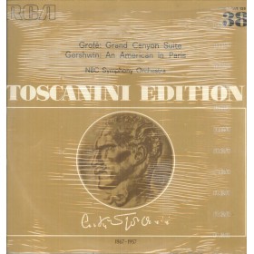Toscanini, Grofe, Gershwin LP Vinile Grand Canyon Suite, An American In Paris / AT129 Sigillato