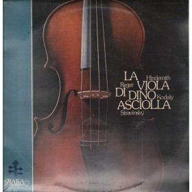 Asciolla, Hindemith, Stravinsky, Kodaly LP Vinile La Viola Di Asciolla / ITL70016 Sigillato