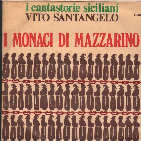 Ignazio Buttitta, Vito Santangelo Vinile 7" 45 giri I Monaci Di Mazzarino / S228