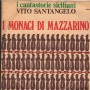 Ignazio Buttitta, Vito Santangelo Vinile 7" 45 giri I Monaci Di Mazzarino / S228