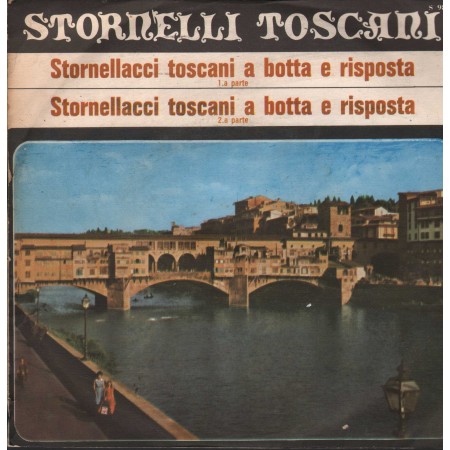 Musiani, Fenzi Vinile 7" 45 giri Stornellacci Toscani A Botta E Risposta / S98 Nuovo