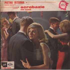 Gigi Stok Vinile 7" 45 giri Pietro Ritorna / Acrobazie / Pathe – CR020 Nuovo