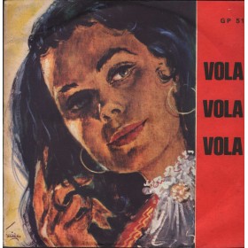 Complesso Goria Vinile 7" 45 giri Vola, Vola, Vola / Classe Di Ferro / Giove – GP51 Nuovo