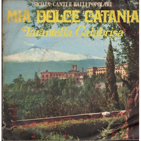 Vittorio Alberti Vinile 7" 45 giri Mia Dolce Catania / Tarantella Calabrisa  / S264 Nuovo