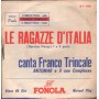 Franco Trincale Vinile 7" 45 giri Le Ragazze D'Italia / Fonola – NP1565 Nuovo